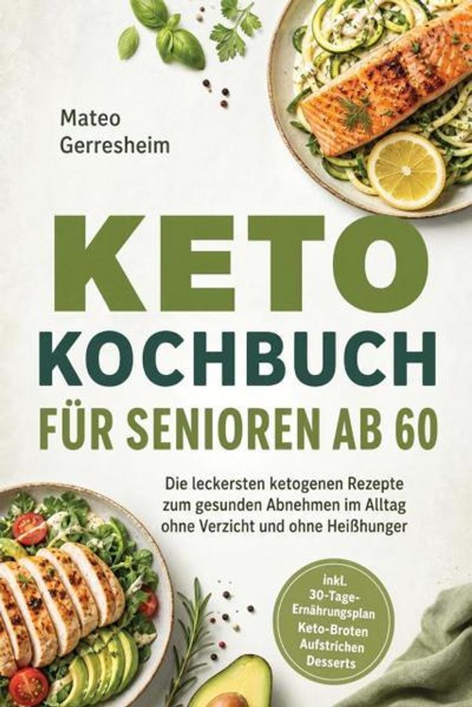 Keto Kochbuch für Senioren ab 60: Die leckersten ketogenen Produktbild 