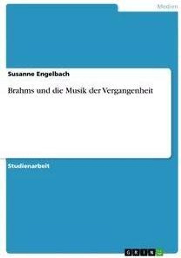 Brahms und die Musik der Vergangenheit