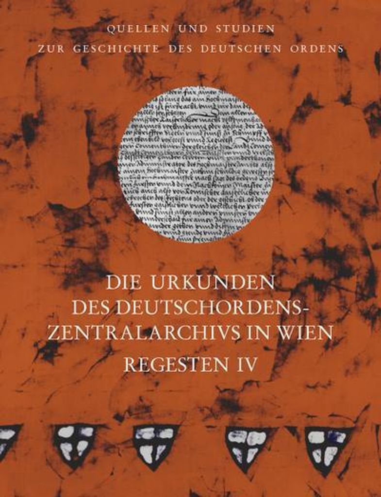 Die Urkunden des Deutschordens-Zentralarchivs in Wien: Regesten IV
