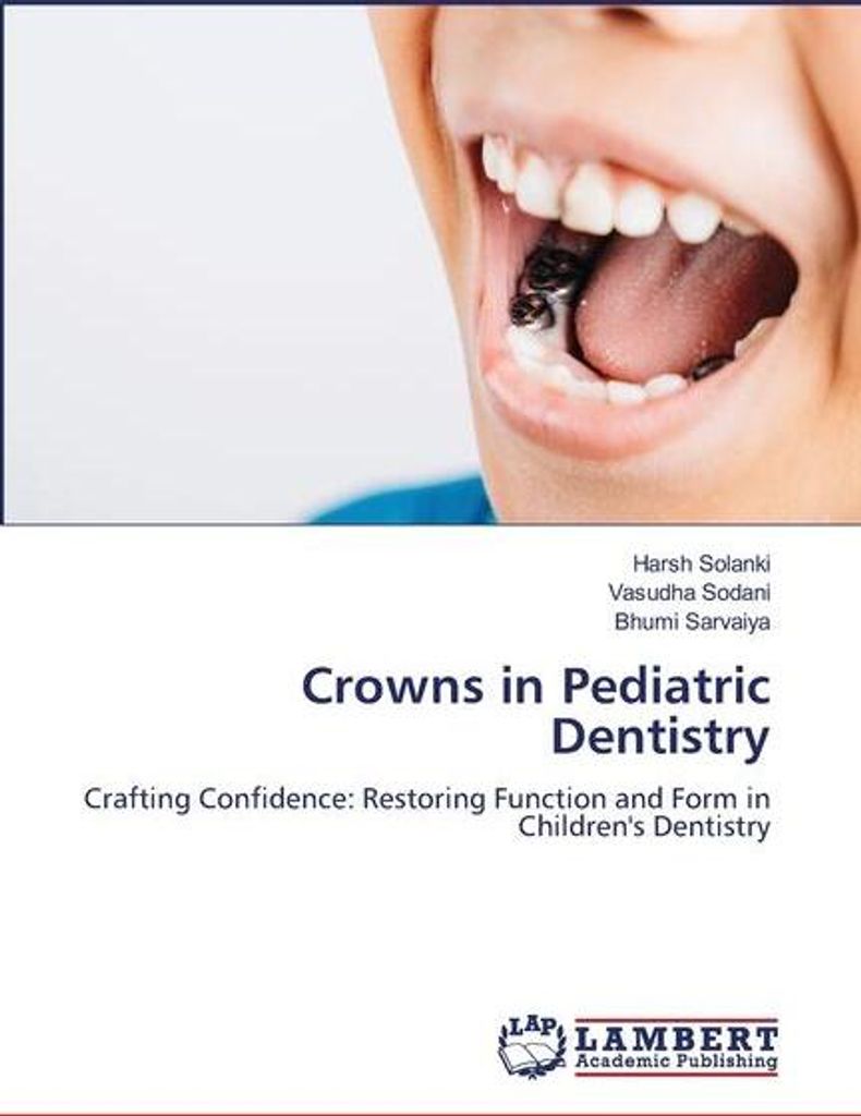 Crowns in Pediatric Dentistry