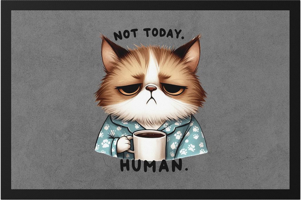 Not Today Human Fußmatte Katze Lustig Süß Geschenkidee für Morgenmuffel