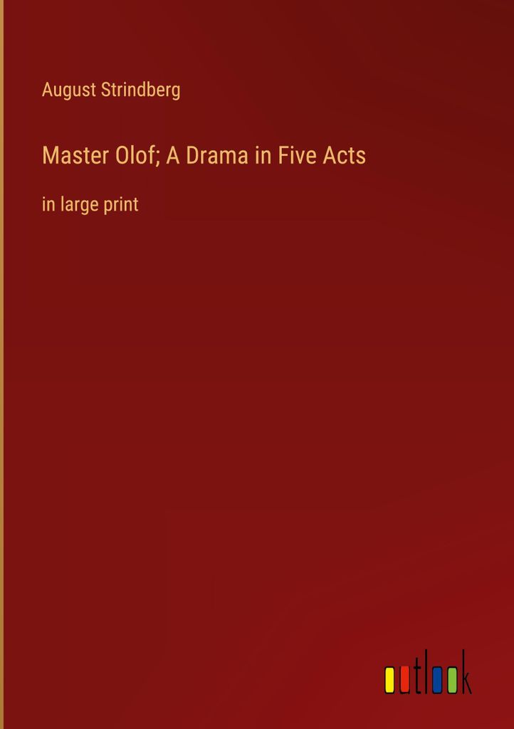 Master Olof A Drama in Five Acts