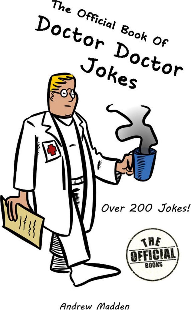 The Official Book of Doctor Doctor Jokes