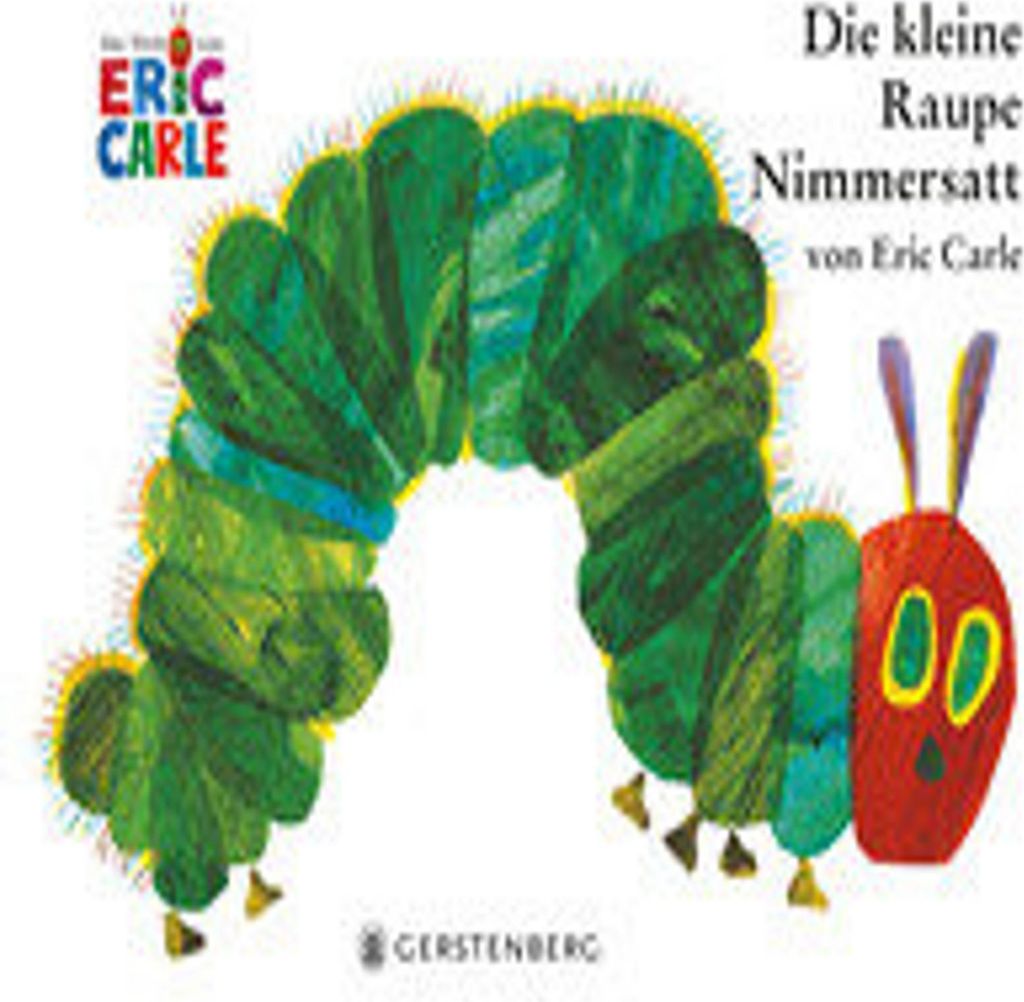 Die kleine Raupe Nimmersatt