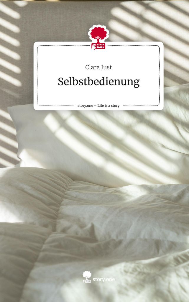 Selbstbedienung. Life is a Story - story.one