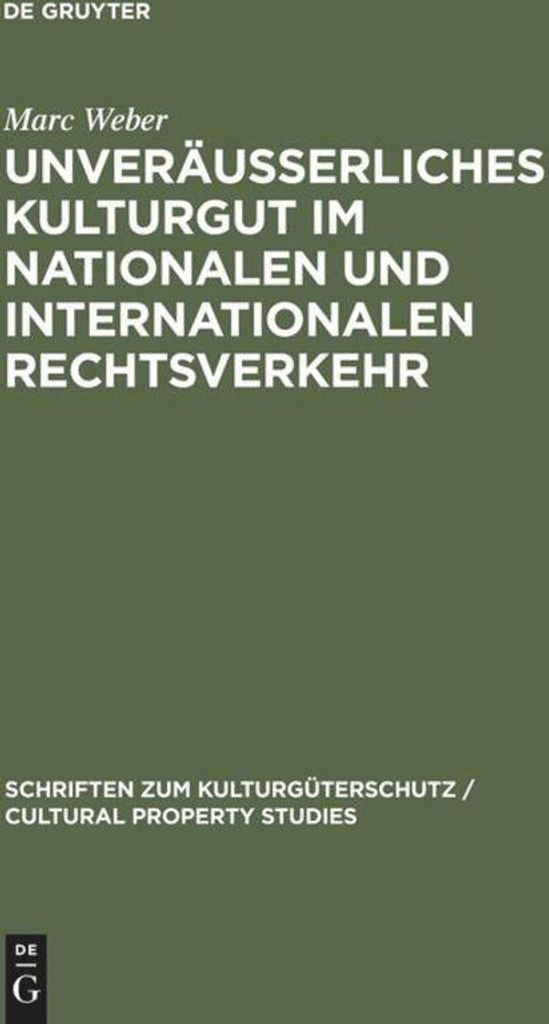 Unveräußerliches Kulturgut im nationalen und internationalen Rechtsverkehr