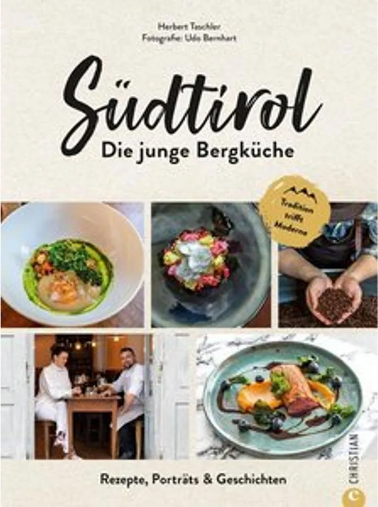 Südtirol Die junge Bergküche Livre de Cuisine du Tyrol du Sud Moderne