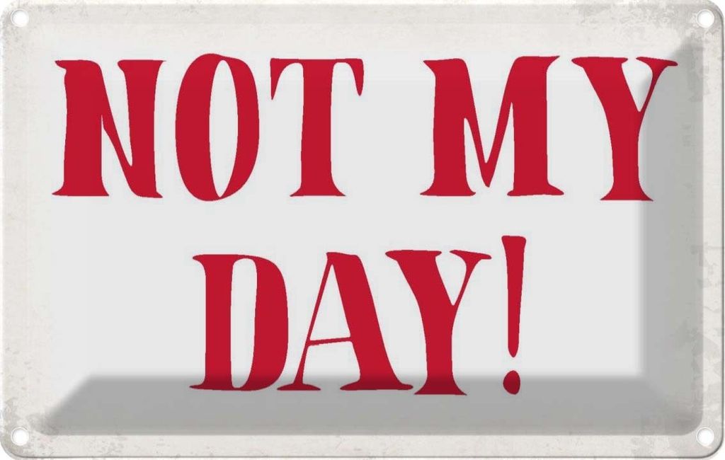 vianmo Blechschild 20x30 cm Not my Day nicht mein Tag Produktbild 