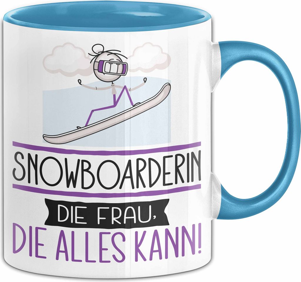 Snowboarderin Geschenk Tasse Becher Die Frau Die Allen Kann Geschenkidee für eine Snowboarderin Lustig (Blau)