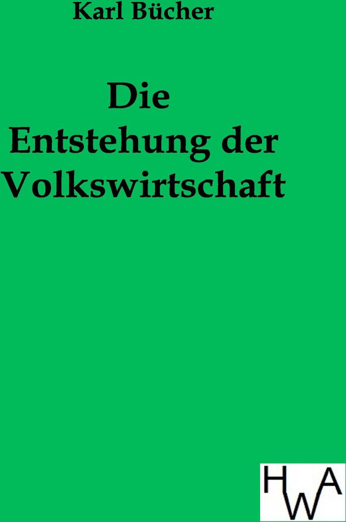 Die Entstehung der Volkswirtschaft