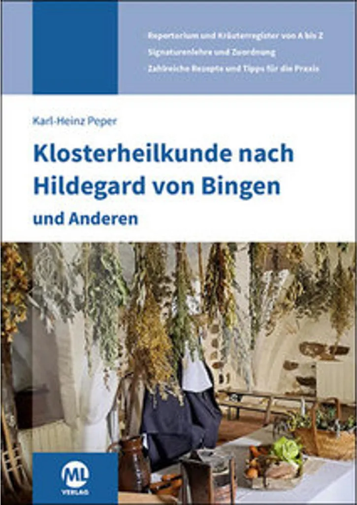 Remèdes naturels Hildegard von Bingen : Sagesse de Klosterheilkunde