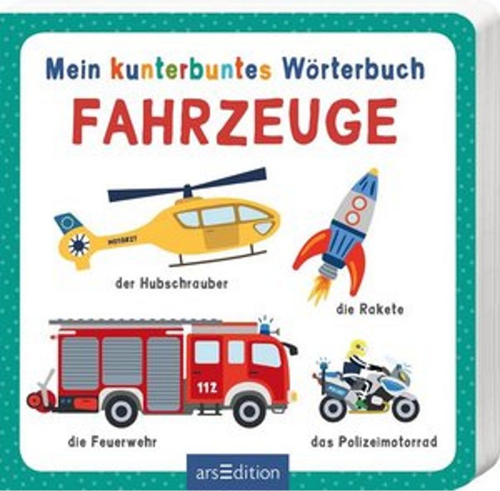 Mein kunterbuntes Wörterbuch - Fahrzeuge