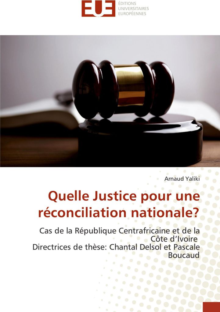 Quelle Justice pour une réconciliation nationale?