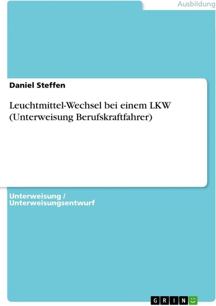 Leuchtmittel-Wechsel bei einem LKW (Unterweisung Berufskraftfahrer)