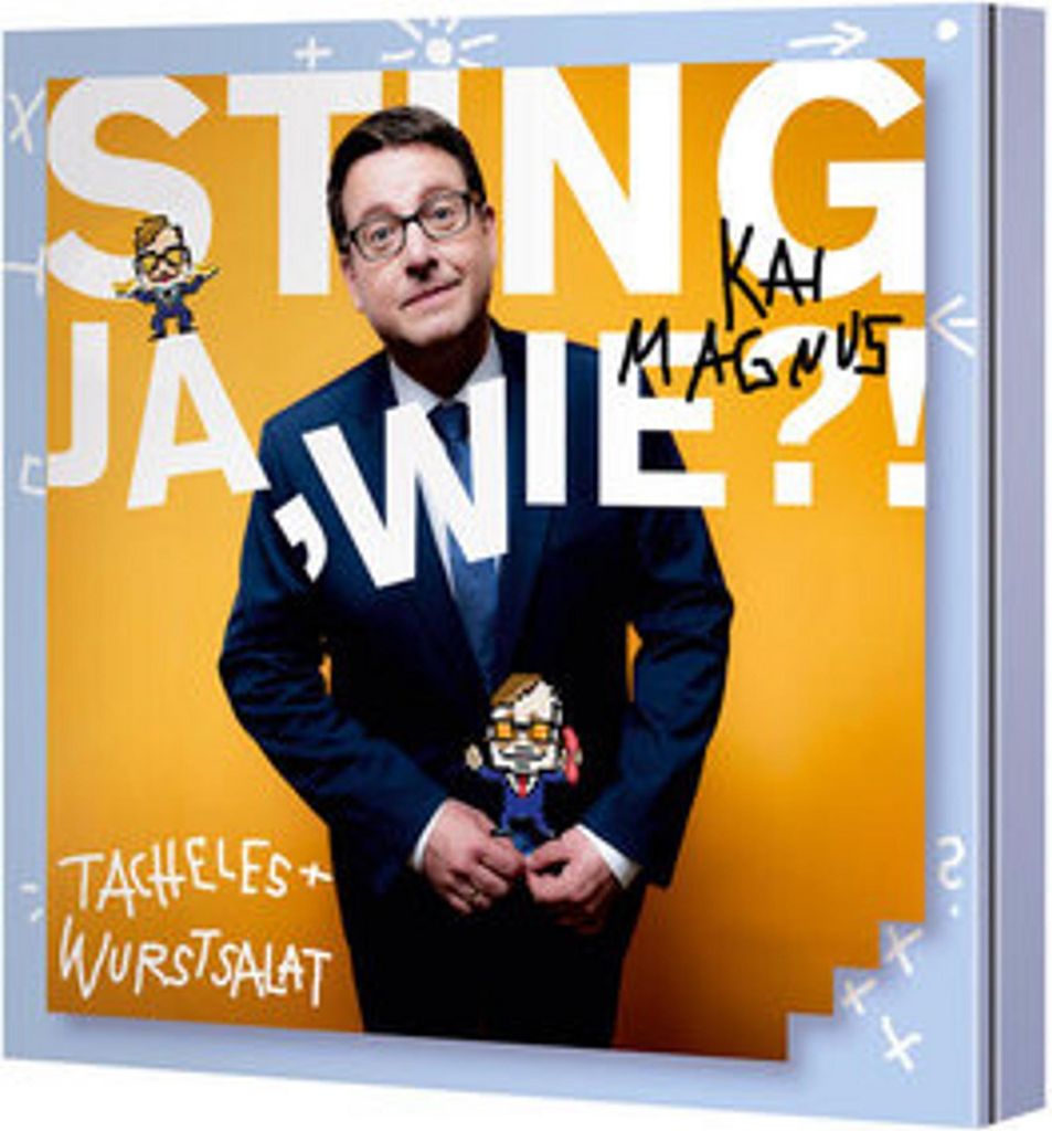JA, WIE?! Tacheles und Wurstsalat!