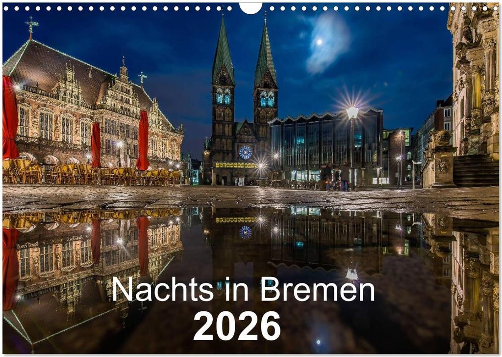 Nachts in Bremen (Wandkalender 2026 DIN A3 quer), CALVENDO Monatskalender
