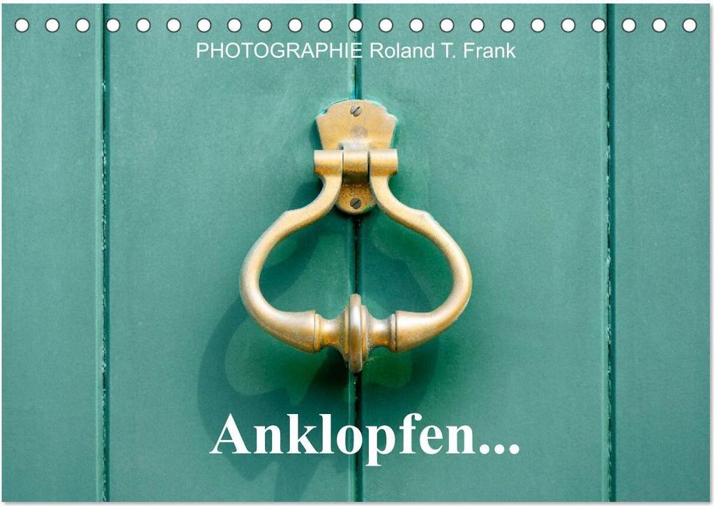 Anklopfen... (Tischkalender 2026 DIN A5 quer), CALVENDO Monatskalender