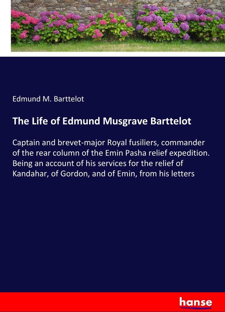 The Life of Edmund Musgrave Barttelot