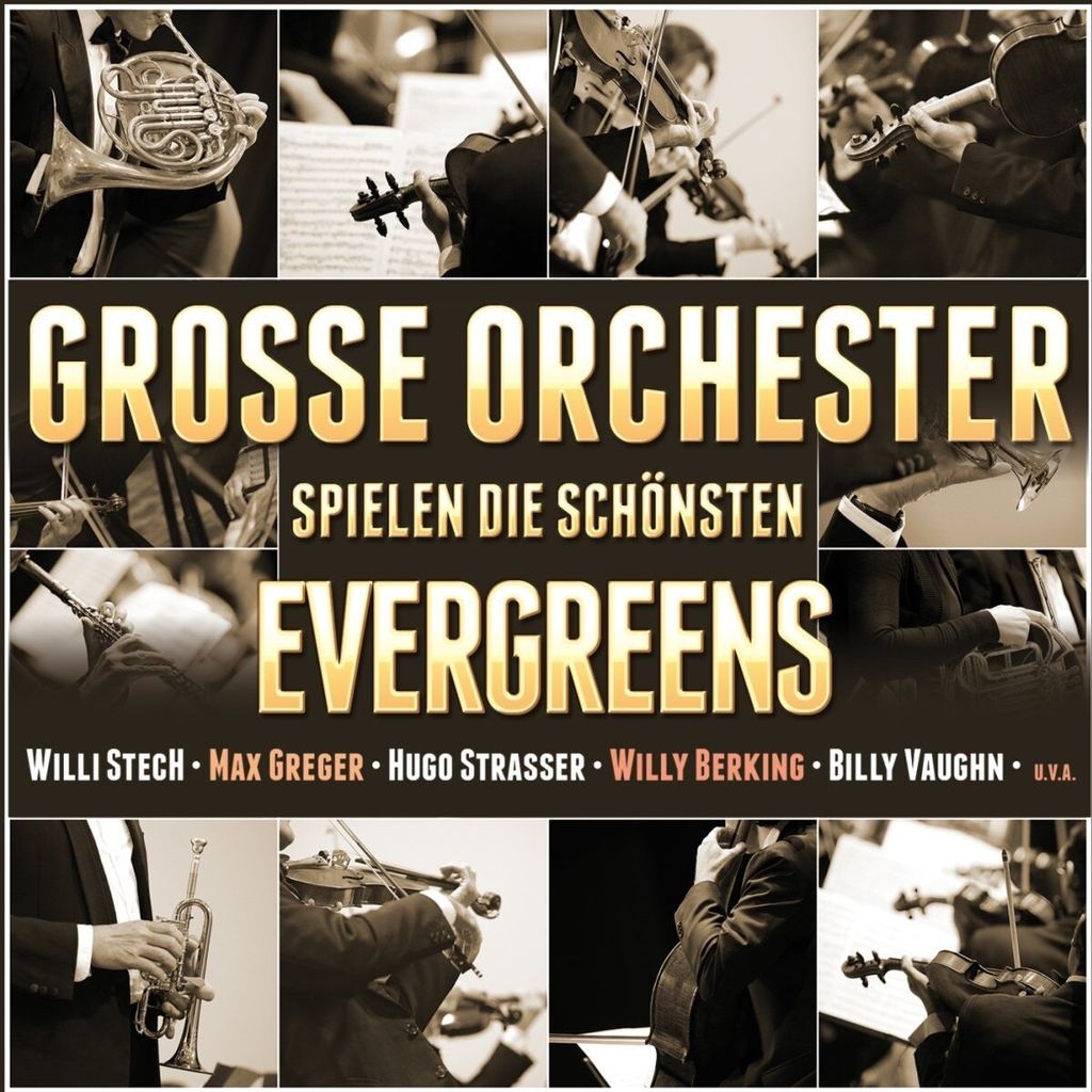 Große Orchester spielen die schönsten Evergreens