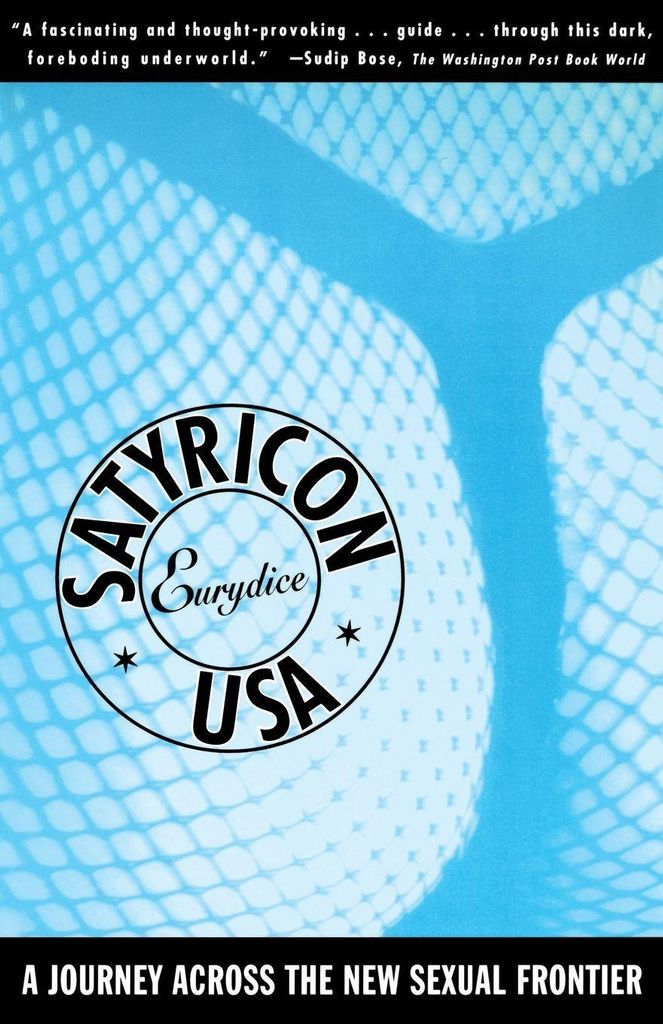Satyricon USA: A Journey Across the New sual Frontier.by Eurydice New.=