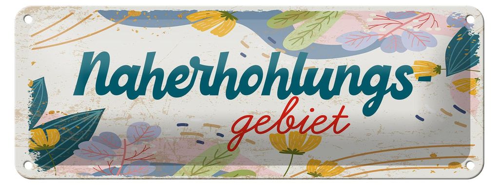 Blechschild Hinweis 27x10 cm Naherholungsgebiet Blumen Deko Schild