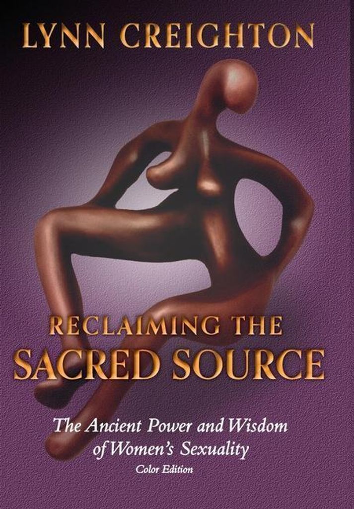 Creighton, L: Reclaiming the Sacred Source