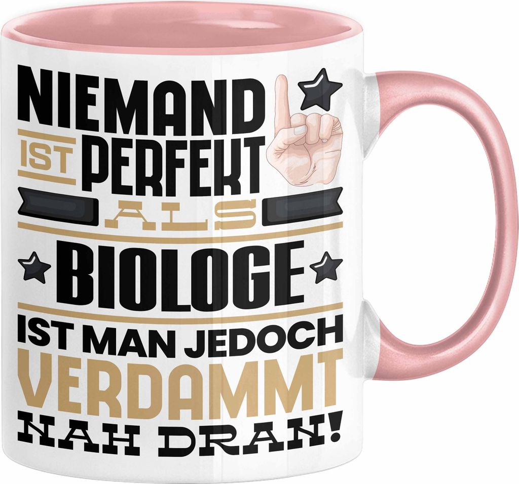 Biologe Geschenk Tasse Lustige Geschenkidee für Biologe Geburtstag Kaffee-Becher Niemand Ist Perfekt Aber Als Biologe Ist Man Nah Dran (Rosa)