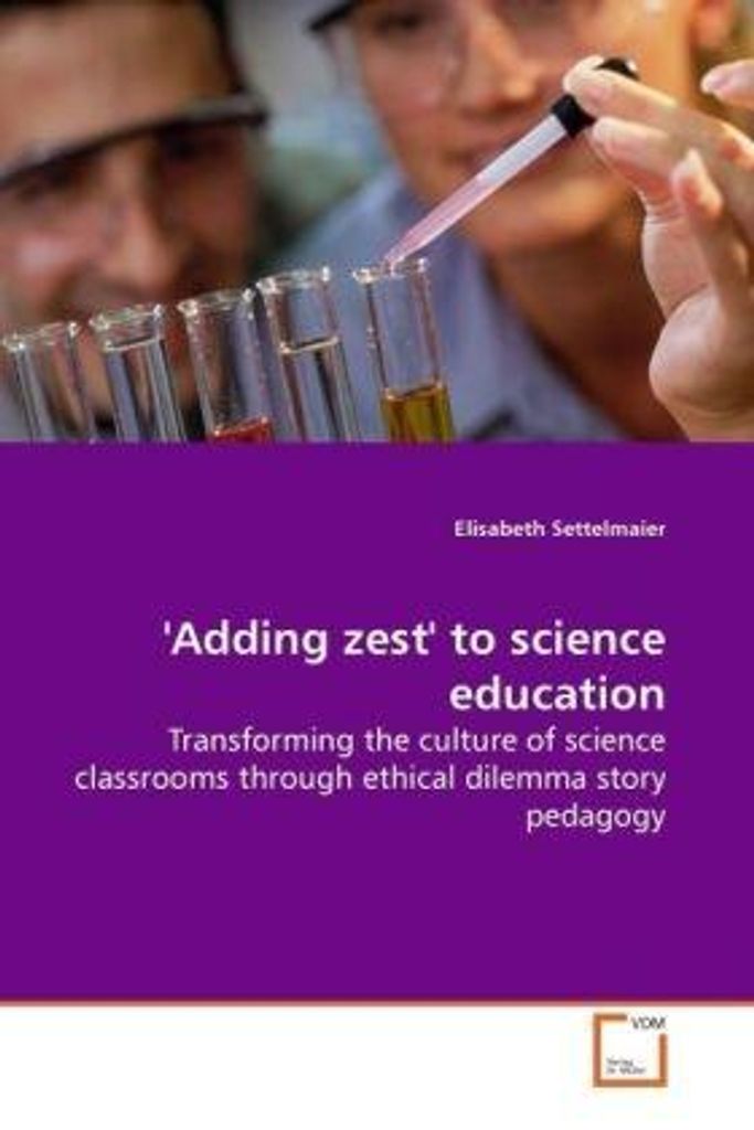 Settelmaier, E: 'Adding zest' to science education