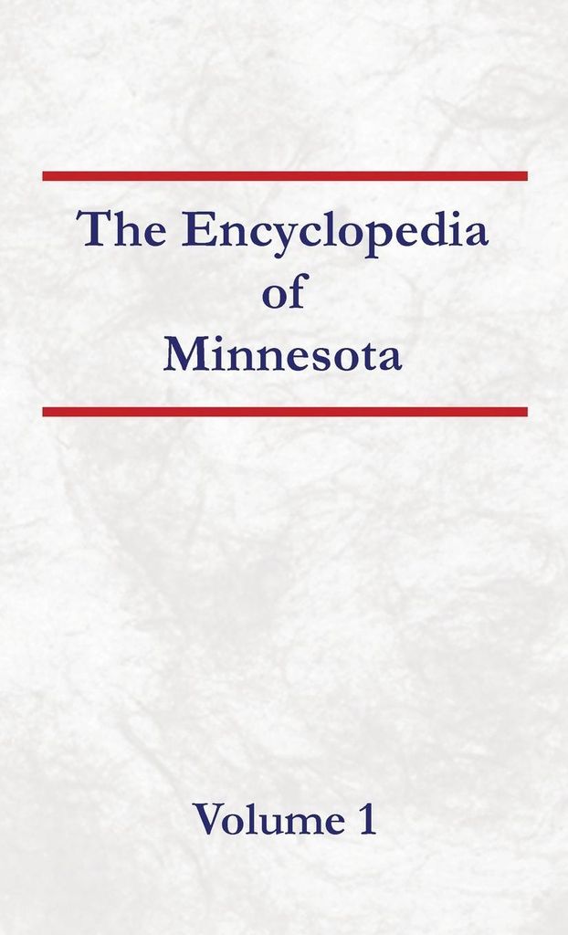 Encyclopedia of Minnesota - Volume 1