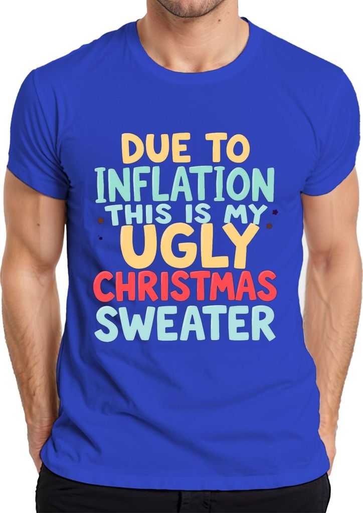 DUE TO INFLATION MY UGLY CHRISTMAS Weihnachten lustig Geschenk Herren T-Shirt, Blau, S