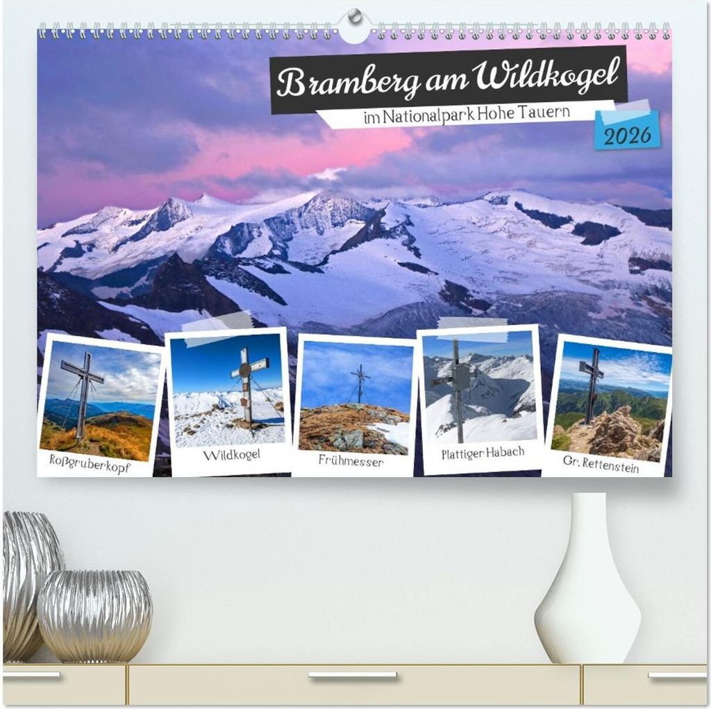 Bramberg am Wildkogel (hochwertiger Premium Wandkalender 2026 DIN A2 quer), Kunstdruck in Hochglanz