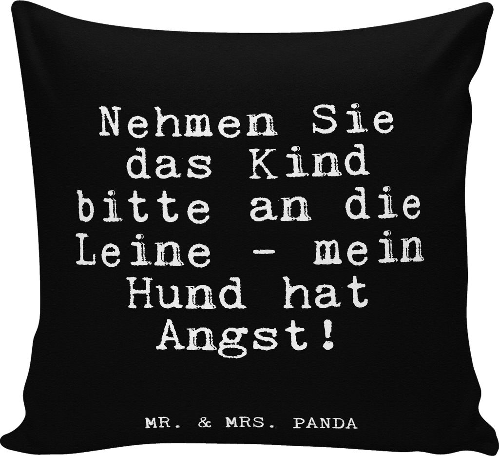 Mr. & Mrs. Panda Deko Kissen Nehmen Sie das Kind... - Schwarz - Geschenk, kuschelkissen 40x40, lustig, Hund, Spruch, Lustige Sprüche, Hundebesitze...