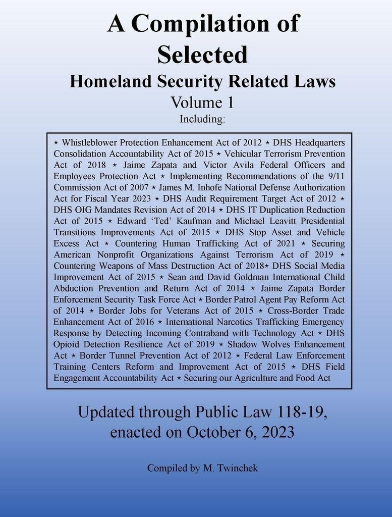 Compilation of Homeland Security Related Laws Vol. 1