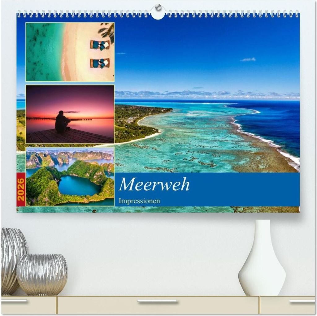 MEERweh Impressionen (hochwertiger Premium Wandkalender 2026 DIN A2 quer), Kunstdruck in Hochglanz