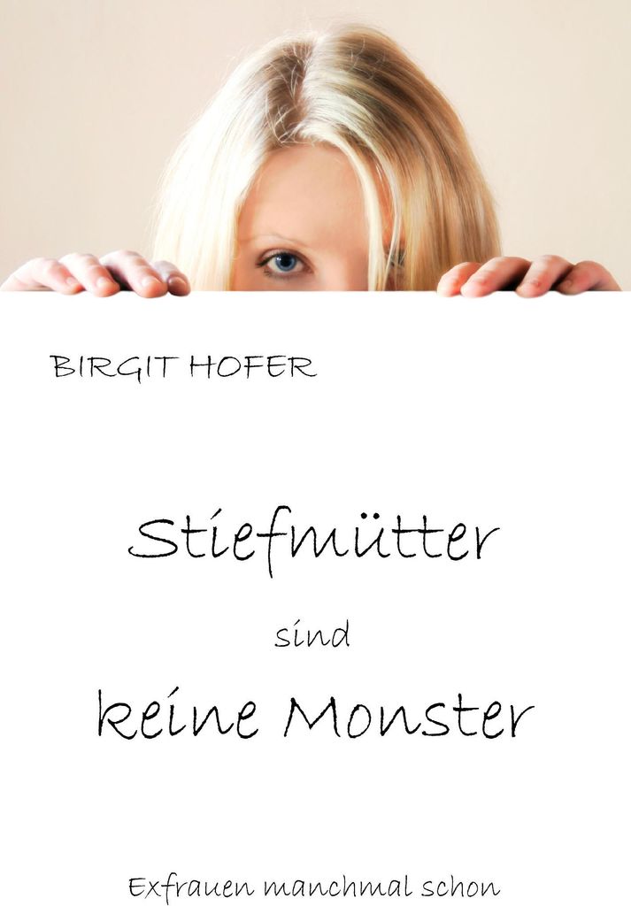 Stiefmütter sind keine Monster