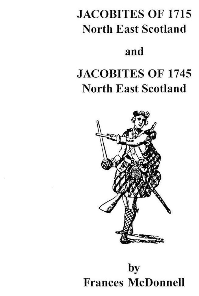 Jacobites of 1715 and 1745. North East Scotland