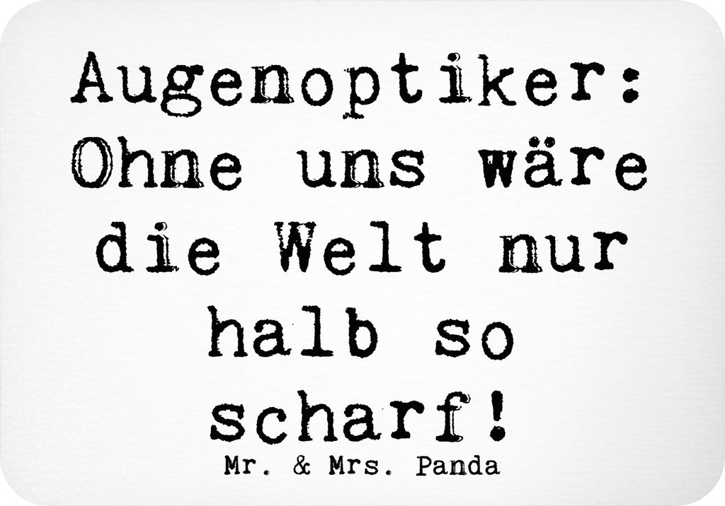 Mr. & Mrs. Panda Kühlschrankmagnet Spruch Augenoptiker Schärfe - Weiß - Geschenk, zettelhalter, haftmagnet, Brille, Brillengläser, whiteboardma...