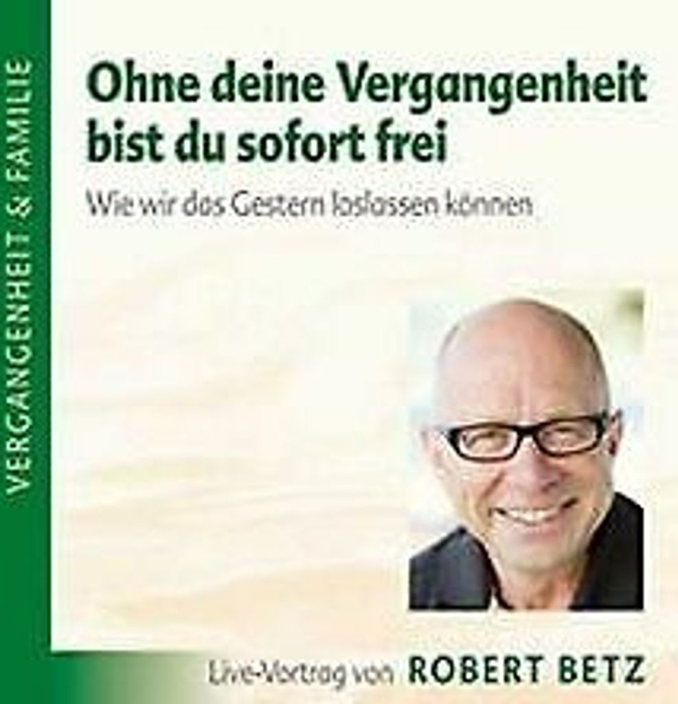 Ohne deine Vergangenheit bist du frei