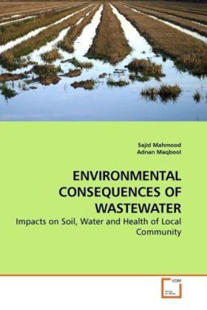 Mahmood, S: ENVIRONMENTAL CONSEQUENCES OF WASTEWATER