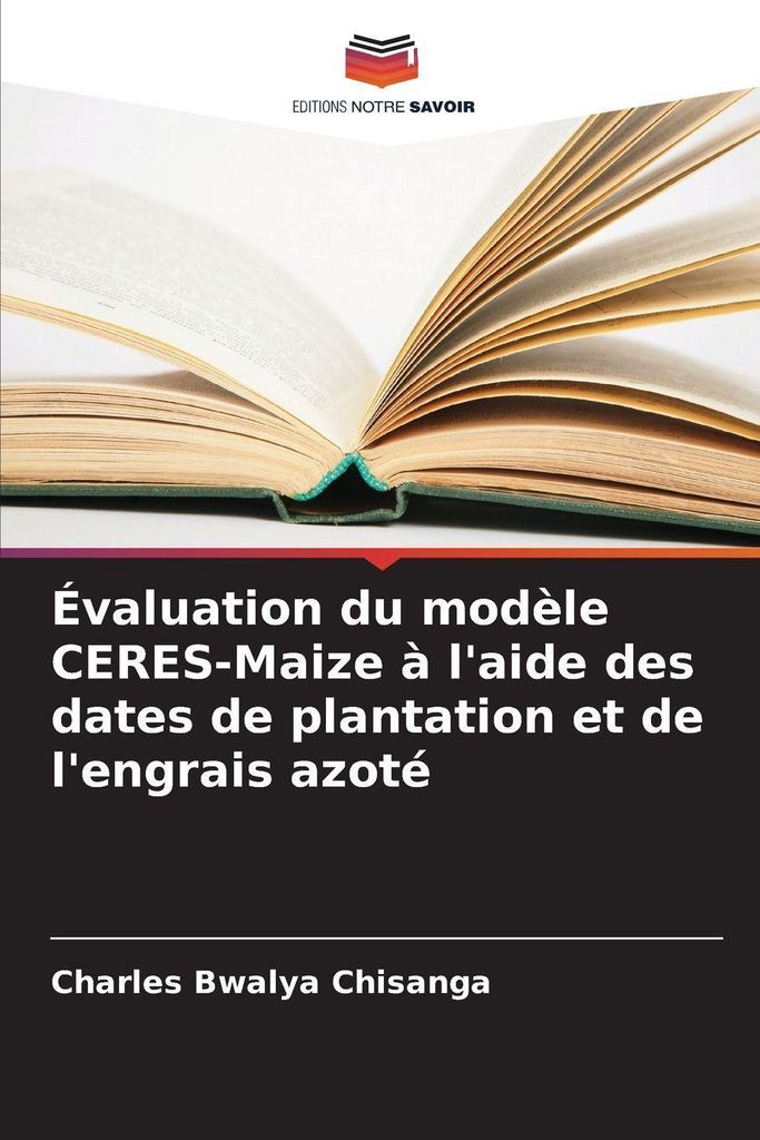 Évaluation du modèle CERES-Maize à l'aide des dates de plantation et de l'engrais azoté