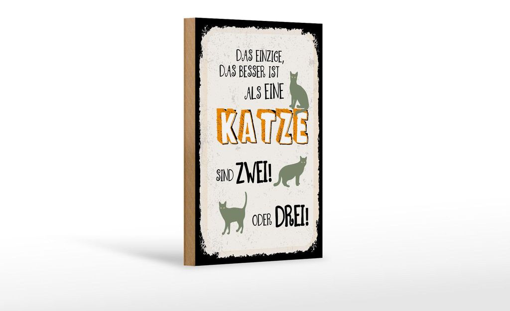 Holzschild Spruch 12x18 cm besser als eine Katze sind zwei oder drei Schild