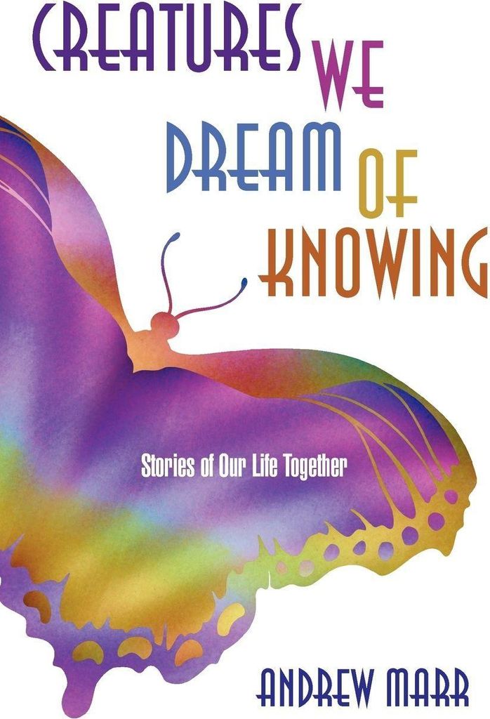 Creatures We Dream of Knowing