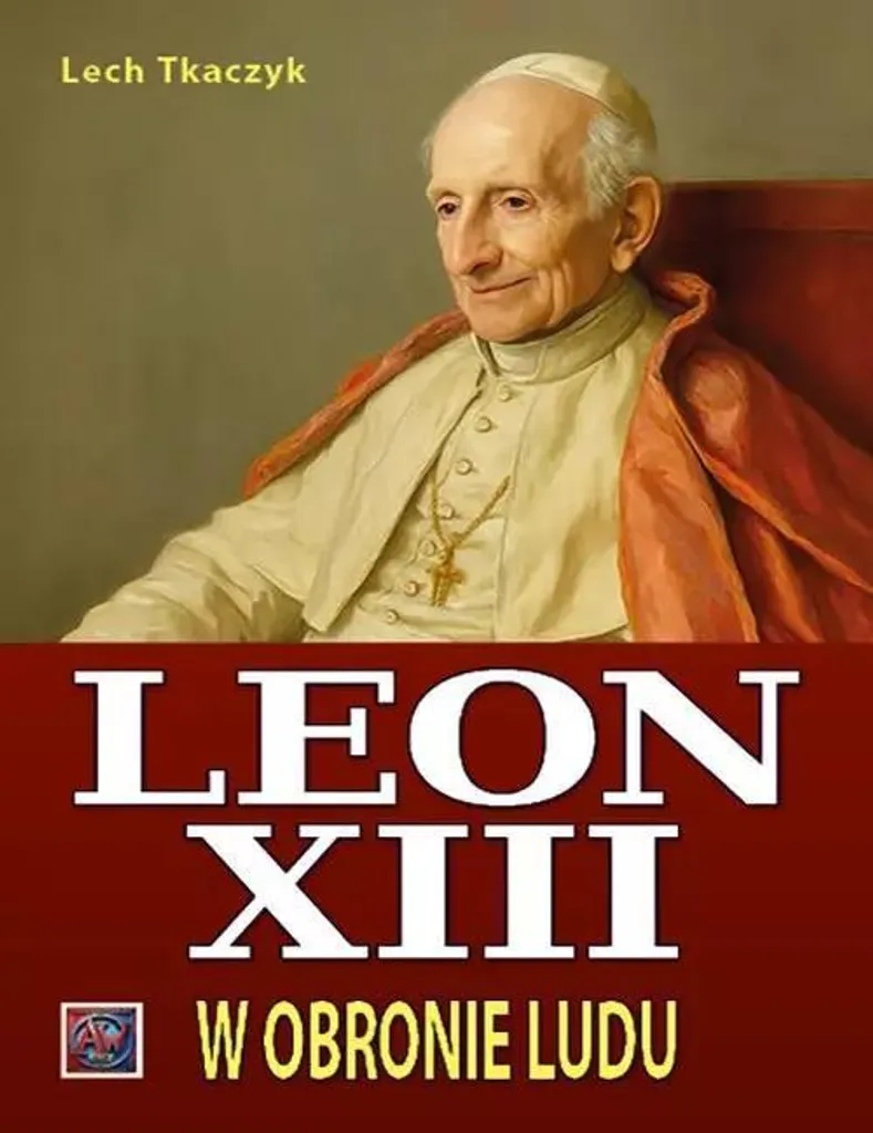 Livre Le pape Léon XIII. Pour la défense du peuple TW - Édition Rare