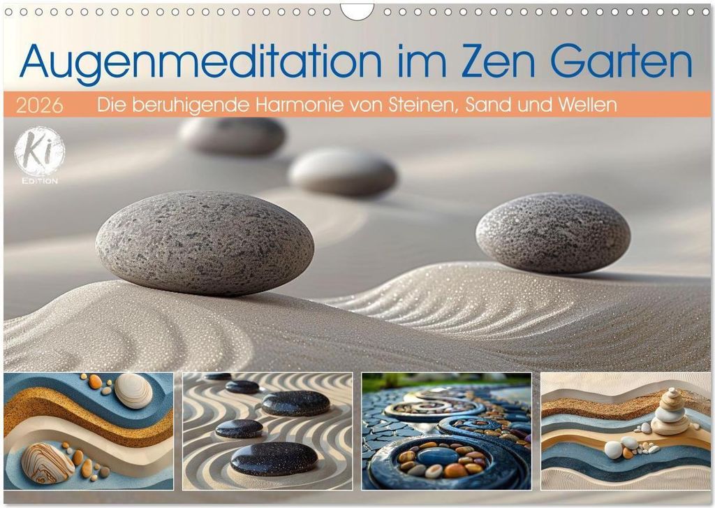 Augenmeditation im Zen Garten (Wandkalender 2026 DIN A3 quer), CALVENDO Monatskalender
