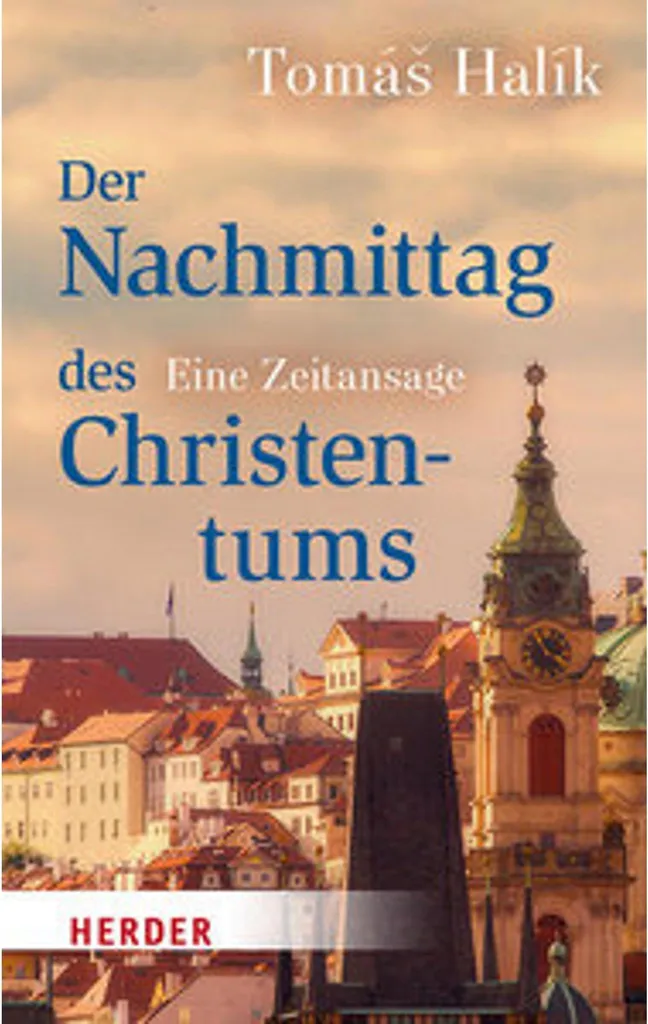 Der Nachmittag des Christentums par Tomáš Halík - Essai Théologique