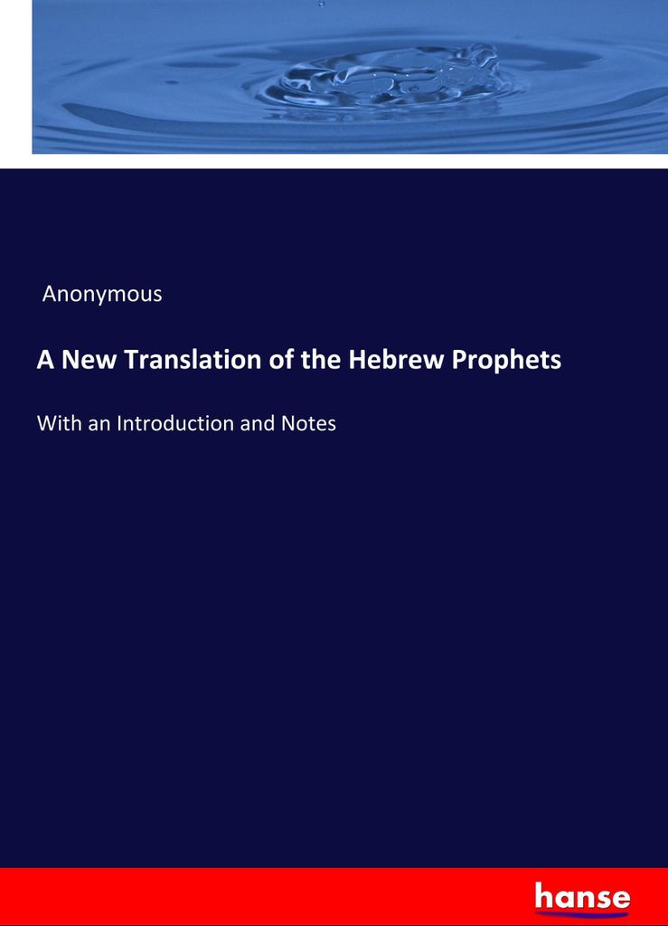 A New Translation of the Hebrew Prophets