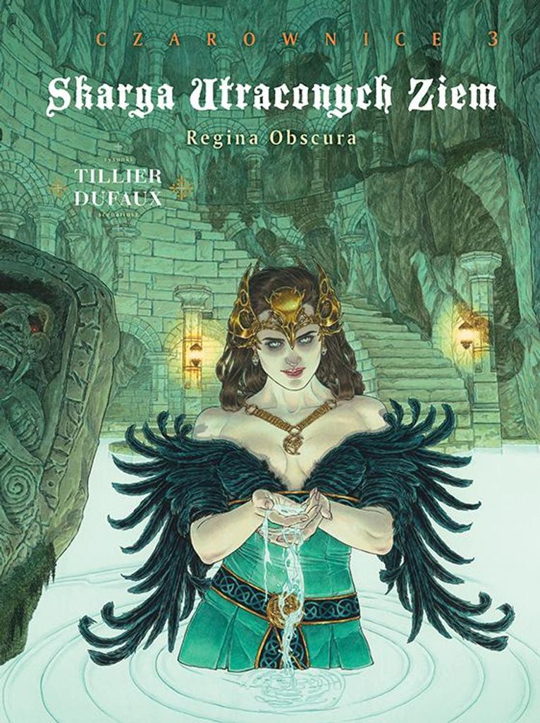 Skarga Utraconych Ziem T.3 Czarownice Regina - Jean Dufaux, Batrice Tillier