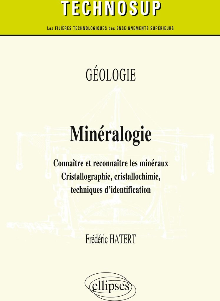 GÉOLOGIE - Minéralogie - Connaître et reconnaître les minéraux. Cristallographie, cristallochimie, techniques d'identification (niveau B)