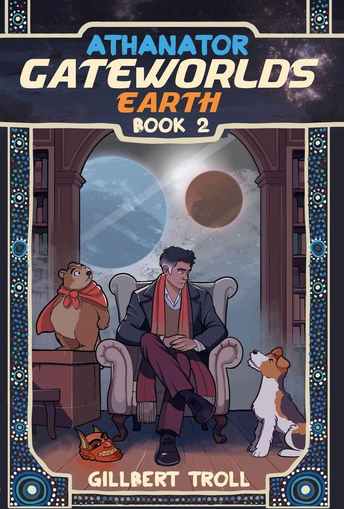 Gateworlds Earth - Athanator - Book 2
