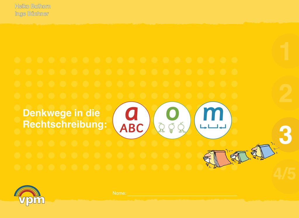 Denkwege in die Rechtschreibung. a-o-m 3. Schülerarbeitsmappe